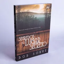 Segredos do Lugar Secreto, de Bob Sorge. Editora Atos, capa mole em português Foto mini 4