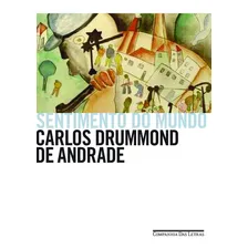 Sentimento do mundo, de Andrade, Carlos Drummond de. Editorial Companhia das Letras, capa mole em português, 2012 Foto mini 1