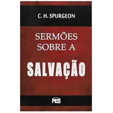 Sermões Sobre A Salvação | C. H. Spurgeon | Em 24h Foto mini 1
