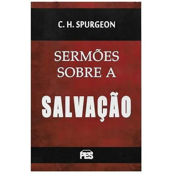 Sermões Sobre A Salvação | C. H. Spurgeon | Em 24h Foto 1