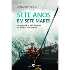 Sete Anos Em Sete Mares: Sete Anos Em Sete Mares, De Veiga, Barbara. Editora Seoman (pensamento), Capa Mole, Edição 1 Em Português Foto mini 1