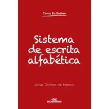 Sistema de escrita alfabética, de Morais, Artur Gomes de. Como eu ensino Editorial Editora Melhoramentos Ltda., capa mole em português, 2012 Foto mini 1