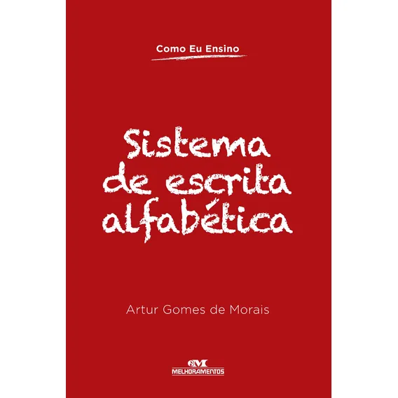 Sistema de escrita alfabética, de Morais, Artur Gomes de. Como eu ensino Editorial Editora Melhoramentos Ltda., capa mole em português, 2012 Foto 1