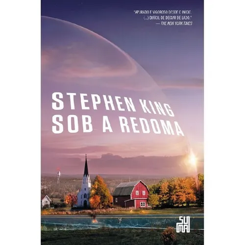 Sob A Redoma: Sob A Redoma, De King, Stephen. Editora Suma De Letras(cia Das Letras), Capa Mole, Edição 1 Em Português Foto 1