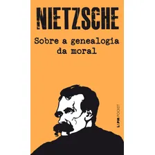 Sobre a genealogia da moral: Um escrito polêmico, de Nietzsche, Friedrich. L&PM Pocket (1291), vol. 1291. Editorial Publibooks Livros e Papeis Ltda., capa mole em português, 2018 Foto  mini 1
