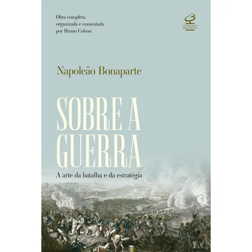 Sobre A Guerra A Arte Da Batalha E Da Estratégia Obra de Bonaparte Napoleão Editora Civilização Brasileira Capa Mole Edição 2 Em Português Foto 1