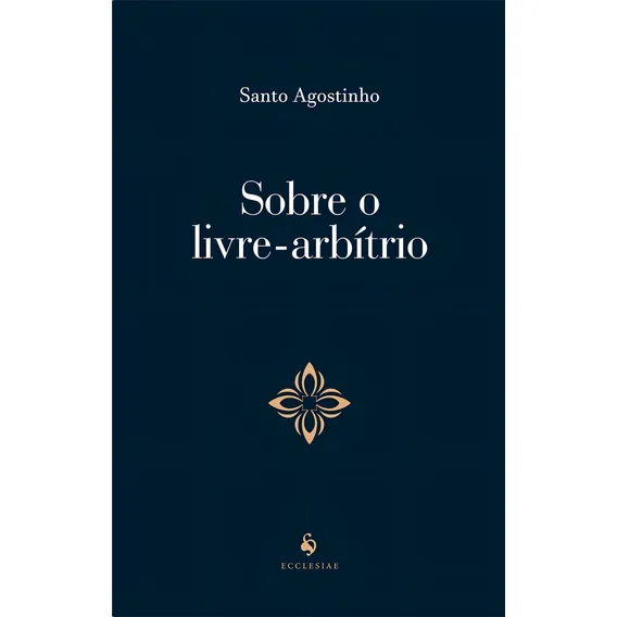Sobre O Livre-arbítrio ( Santo Agostinho ) Foto 1