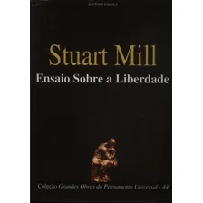 Stuart Mill - Ensaio Sobre A Liberdade, De Stuart Mill. Editora Escala, Edição 1 Em Português Foto  mini 1