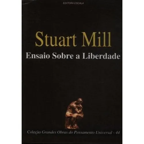 Stuart Mill - Ensaio Sobre A Liberdade, De Stuart Mill. Editora Escala, Edição 1 Em Português Foto 1