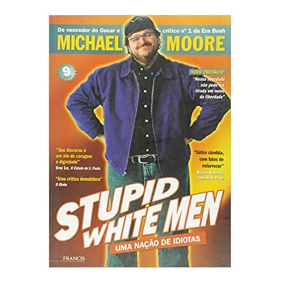Stupid White Men - Uma Nação De Idiotas Foto 1