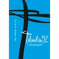 Talmidim52: O passo a passo de Jesus em meditações semanais, de Kivitz, Ed René. Editorial AssociaÇÃO Religiosa Editora Mundo CristÃO, capa mole em português, 2016 Foto mini 1