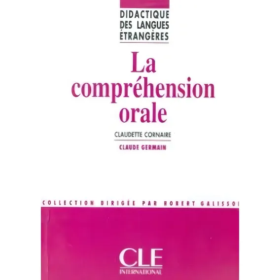 Techniques et pratiques de classe - La comprehension orale, de Cornaire, Claudete. Editorial CLE International - Paris, capa mole em francês, 2008 Foto 1