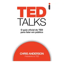 TED Talks: O Guia Oficial do TED Para Falar em Público, de Anderson, Chris. Editora Intrínseca Ltda., capa mole, edição livro brochura em português, 2016 Foto mini 3