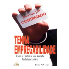 Tenha Empregabilidade - Como Se Estabilizar Num Mercado Pr Foto mini 1