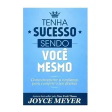 Tenha Sucesso Sendo Você Mesmo, de Joyce Meyer. Editora Bello, capa mole em português Foto mini 1