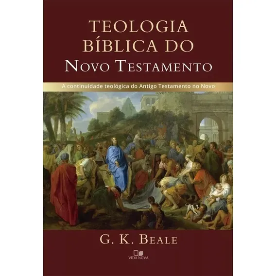 Teologia bíblica do Novo Testamento, de G. K. Beale. Editora Vida Nova em português Foto 1