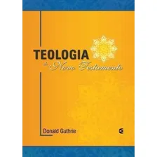 Teologia Do Novo Testamento | Donald Guthrie Foto mini 1