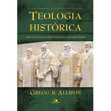 TEOLOGIA HISTÓRICA GREGG ALLISON, de Gregg R. Allison. Editora Vida Nova em português, 2017 Foto mini 1