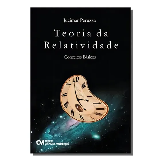 Teoria Da Relatividade: Conceitos Basicos, De Jucimar Peruzzo. Editora Ciencia Moderna, Capa Mole Em Português, 2021 Foto 1