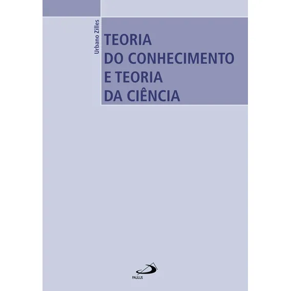 Teoria Do Conhecimento E Teoria Da Ciência Foto 1
