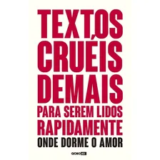 Textos Crueis Demais Para Serem Lidos Rapidamente - Onde Dor Foto mini 1
