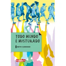 Todo mundo é misturado, de Cardoso, Beth. Editorial Escarlate, capa mole em português, 2016 Foto  mini 1