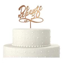 Topo De Bolo Decoração De Repente 30 Anos Dourado Full Foto mini 3