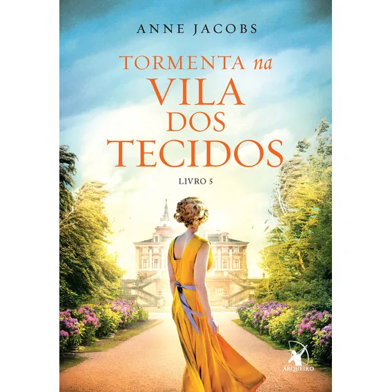 Tormenta Na Vila Dos Tecidos (a Vila Dos Tecidos - Livro 5), De Anne Jacobs. Vila Dos Tecidos, Vol. 5. Editorial Editora Arqueiro, Capa Mole, Edição 1 Em Português, 2025 Foto 1