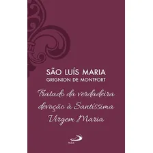 Tratado Da Verdadeira Devoção À SantÃssima Virgem Maria Foto mini 1
