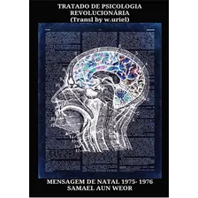 Tratado De Psicologia Revolucionária: Tratado De Psicología Revolucionaria, De Samael Aun Weor. Série Não Aplicável, Vol. 1. Editora Clube De Autores, Capa Mole, Edição 1 Em Português, 1975 Foto mini 1