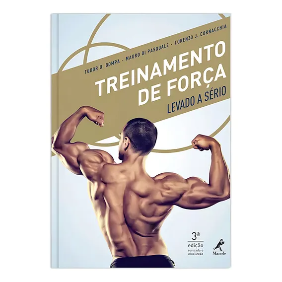 Treinamento de força levado a sério, de Bompa, Tudor O. Editorial Editora Manole Saúde, capa mole em português, 2015 Foto 1