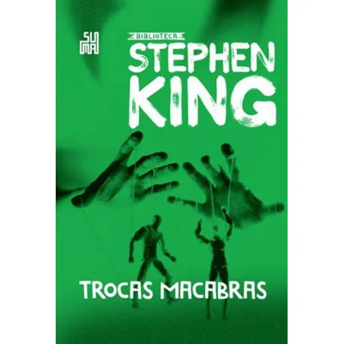 Trocas Macabras: Coleção Biblioteca Stephen King, De King, Stephen. Editora Suma De Letras, Capa Mole Em Português Foto 1
