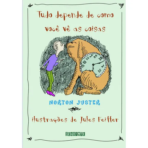 Tudo Depende De Como VocĂȘ VĂȘ As Coisas: Tudo Depende De Como VocĂȘ VĂȘ As Coisas, De Norton; Feiffer, Jules. Editora Seguinte (cia Das Letras), Capa Mole, Edição 1 Em PortuguĂȘs, 1999 Foto 1