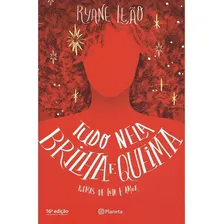 Tudo nela brilha e queima: Poesia Urbana, de Leão, Ryane. Editorial Editora Planeta do Brasil Ltda., capa mole em português, 2017 Foto mini 1