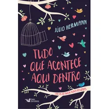 Tudo o que acontece aqui dentro: Cartas de Amor Nunca Rasgadas, de Hermann, Júlio. Editorial Faro Editorial Eireli, capa mole em português, 2018 Foto  mini 1
