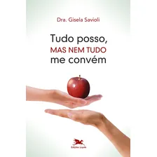 Tudo posso, mas nem tudo me convém, de Savioli, Gisela. Editorial Edições Loyola, capa mole em português, 2010 Foto mini 1