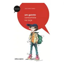 Um garoto consumista na roça, de Braz, Júlio Emílio. Diálogo Editorial Scipione, capa mole em português, 2010 Foto  mini 1