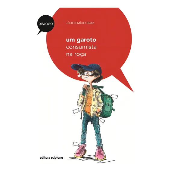 Um garoto consumista na roça, de Braz, Júlio Emílio. Diálogo Editorial Scipione, capa mole em português, 2010 Foto 1
