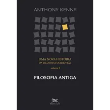 Uma nova história da filosofia ocidental - Vol. I: Volume I - Filosofia antiga, de Kenny, Anthony. Uma nova história da filosofia ocidental (1), vol. 1. Editorial Edições Loyola, capa mole em portuguê Foto mini 1