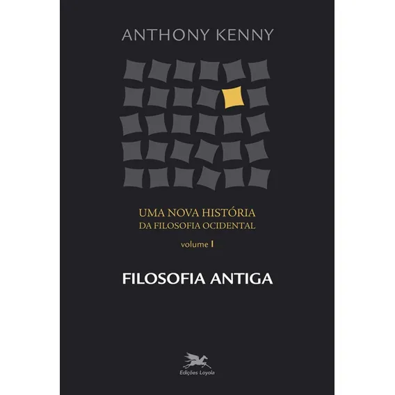 Uma nova história da filosofia ocidental - Vol. I: Volume I - Filosofia antiga, de Kenny, Anthony. Uma nova história da filosofia ocidental (1), vol. 1. Editorial Edições Loyola, capa mole em portuguê Foto 1