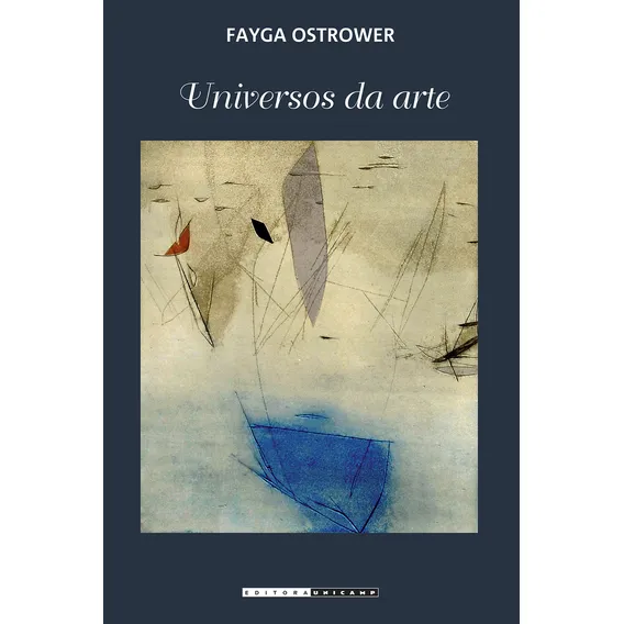 Universos Da Arte, De Ostrower, Fayga. Editora Unicamp, Capa Mole Em Português Foto 1