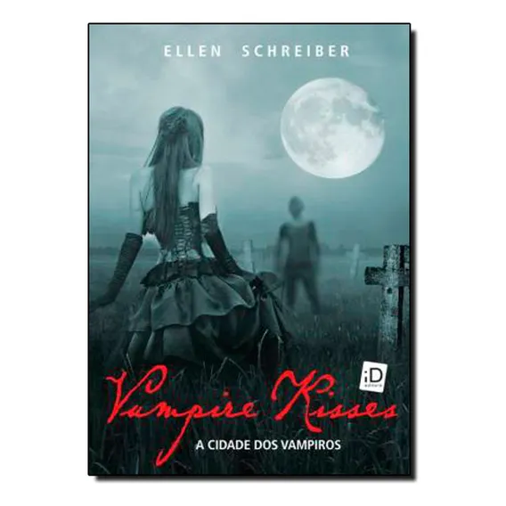Vampire Kisses A Cidade Dos Vampiros, De Ellen Schreiber. Editora Id Editora Em Português Foto 1