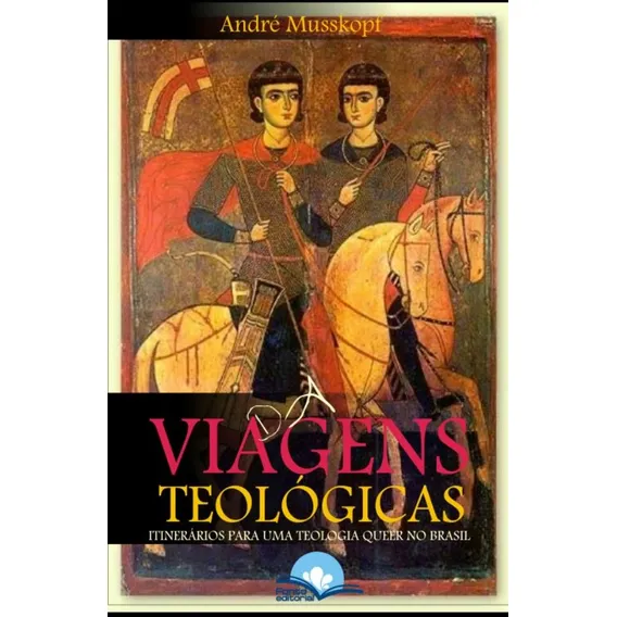 Via(da)gens Teológicas: Itinerários Para Uma Teologia Queer, De Calvino, João. Editorial Contra O Vento Em Português, 2011 Foto 1