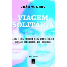 Viagem Solitária ? Nova Edição, de W. Nery, João. Editorial Casa dos Mundos Produção Editorial e Games LTDA, capa mole em português, 2019 Foto mini 1