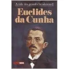 Vida Dos Grandes Brasileiros, A: 11 Euclides Da Cunha, de Euclides da Cunha. Editora DIVERSOS, capa mole em português Foto  mini 1