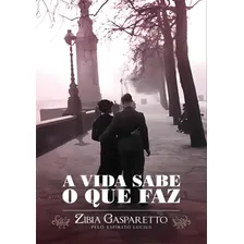 Vida Sabe O Que Faz, A Foto  mini 1
