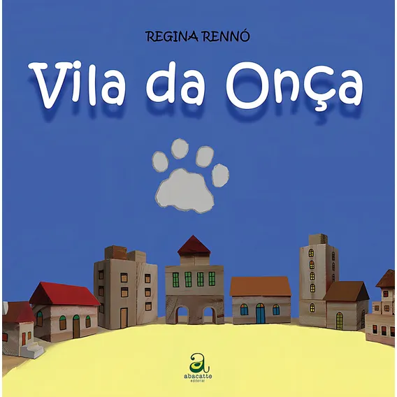 Vila da onça, de Rennó, Regina. Editorial Abacatte em português, 2009 Foto 1