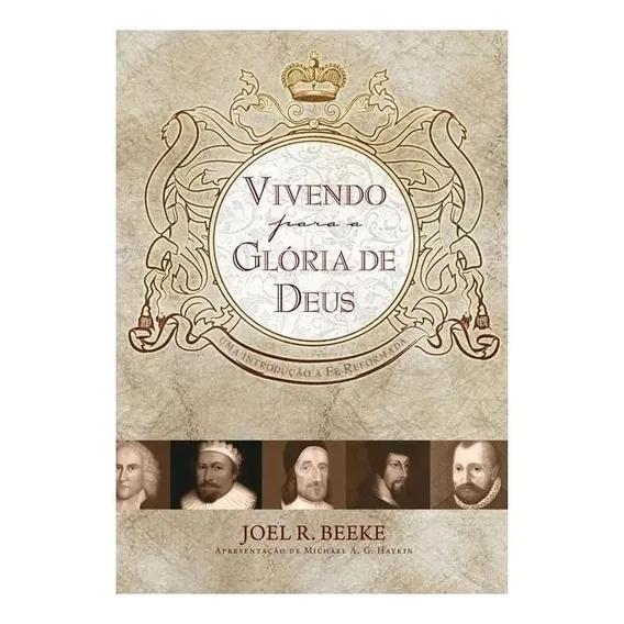 Vivendo para a Gloria De Deus Livro Joel Beeke 2016 Foto 1
