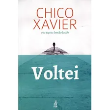 Voltei, de Chico Xavier. Editora Feb, capa mole em português, 2014 Foto mini 2