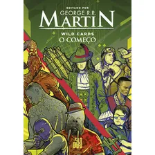 Wild Cards: O Começo: Wild Cards O Começo, De Martin, George R. R. Série Wild Cards (1), Vol. 1. Editora Suma De Letras(cia Das Letras), Capa Mole Em Português, 2019 Foto  mini 1